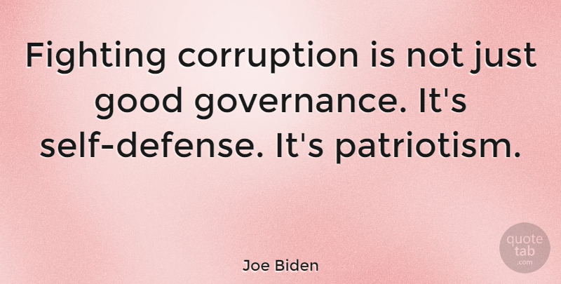 Joe Biden Quote About Fighting, Good, Patriotism: Fighting Corruption Is Not Just...
