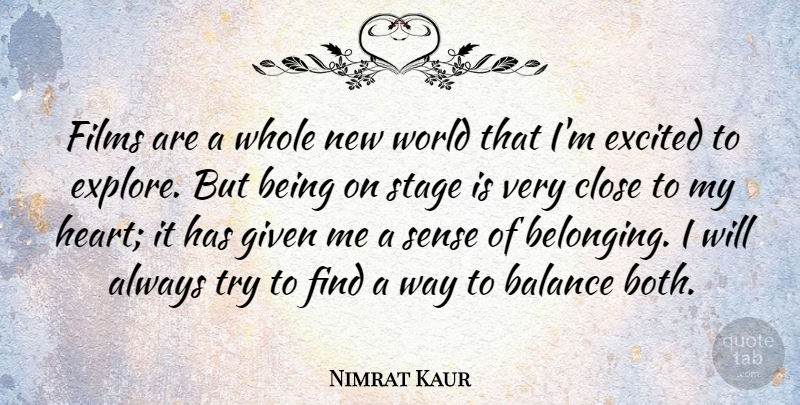 Nimrat Kaur Quote About Close, Excited, Films, Given, Stage: Films Are A Whole New...