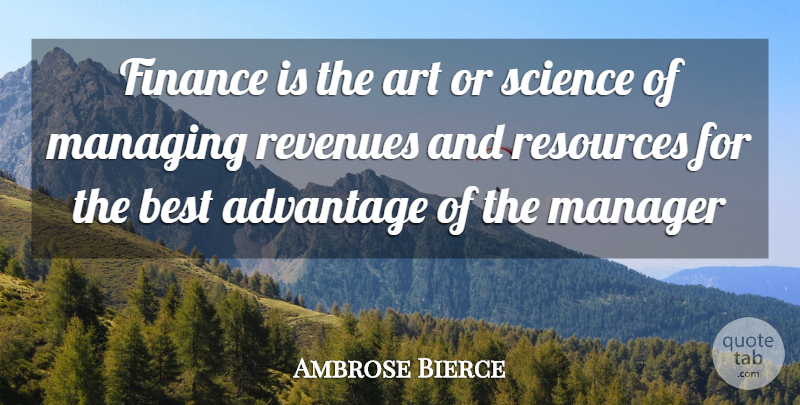 Ambrose Bierce Quote About Art, Finance, Pronunciation: Finance Is The Art Or...