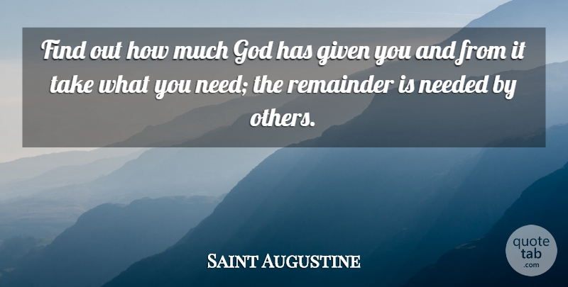 Saint Augustine Quote About Philosophical, Catholic, Needs: Find Out How Much God...