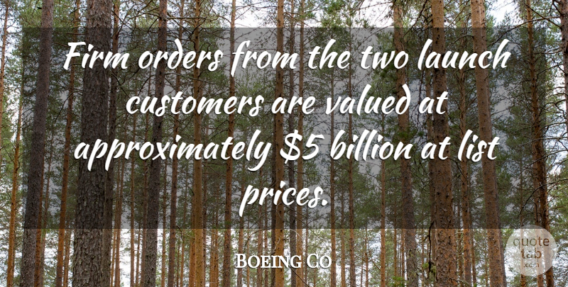 Boeing Co Quote About Billion, Customers, Firm, Launch, List: Firm Orders From The Two...