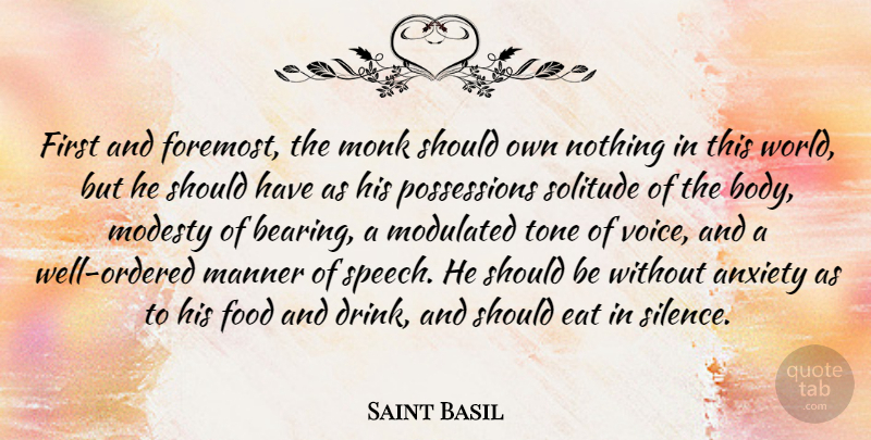 Saint Basil Quote About Should Have, Voice, Silence: First And Foremost The Monk...