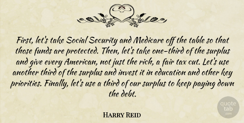 Harry Reid Quote About Education, Fair, Funds, Invest, Key: First Lets Take Social Security...