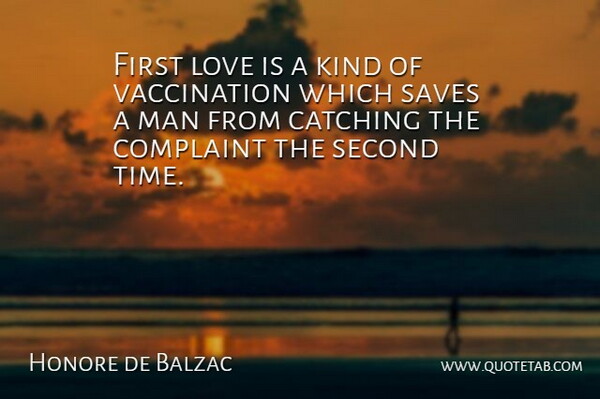 Honore de Balzac Quote About Funny Love, First Love, Love Is: First Love Is A Kind...