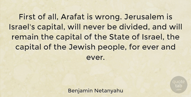 Benjamin Netanyahu Quote About Israel, People, Jerusalem: First Of All Arafat Is...