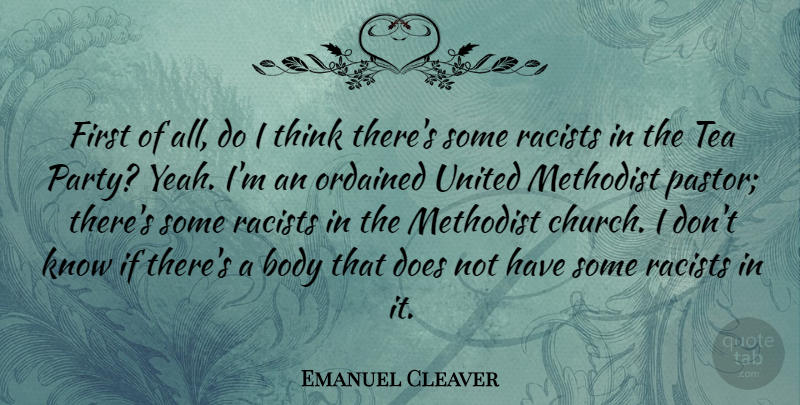 Emanuel Cleaver Quote About Party, Thinking, Tea: First Of All Do I...