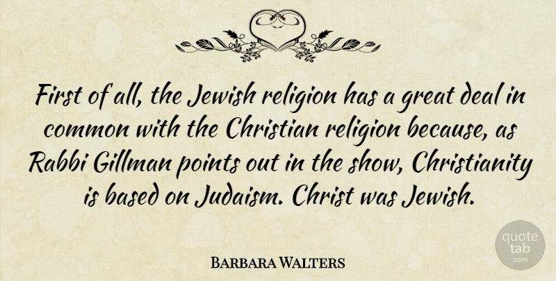 Barbara Walters Quote About Christian, Religion, Literature: First Of All The Jewish...