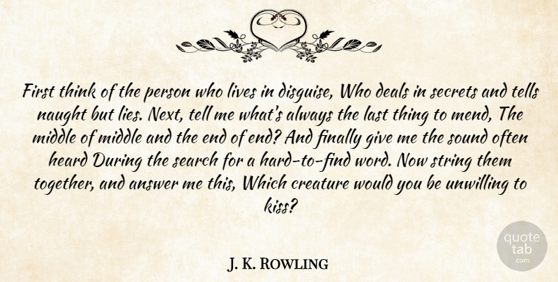 J. K. Rowling Quote About Lying, Kissing, Thinking: First Think Of The Person...