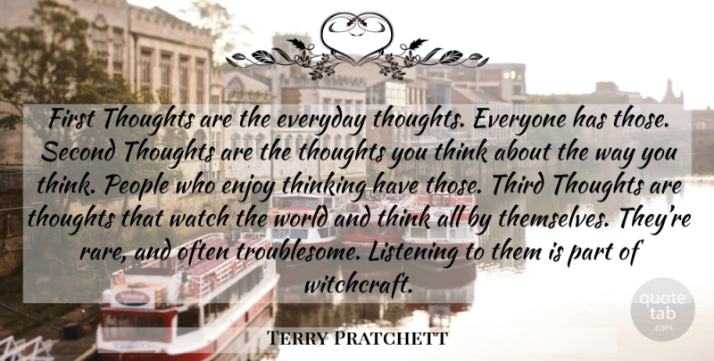 Terry Pratchett Quote About Thinking, People, Everyday: First Thoughts Are The Everyday...