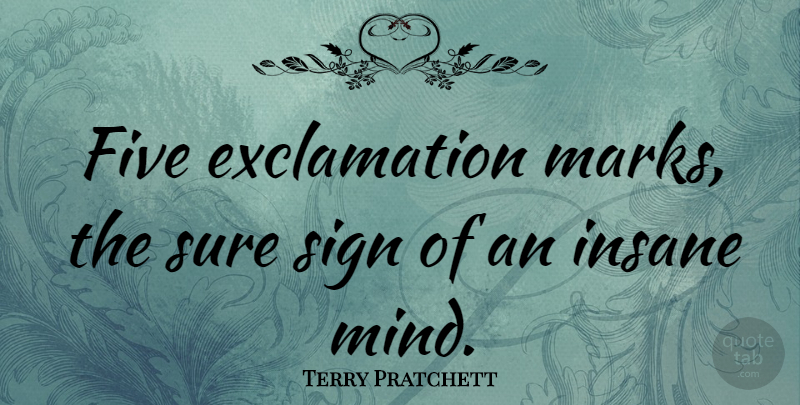 Terry Pratchett Quote About Humorous, Exclamation Points, Exclamation Marks: Five Exclamation Marks The Sure...
