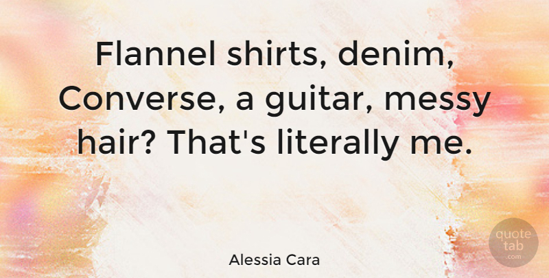 Alessia Cara Quote About Flannel, Literally: Flannel Shirts Denim Converse A...