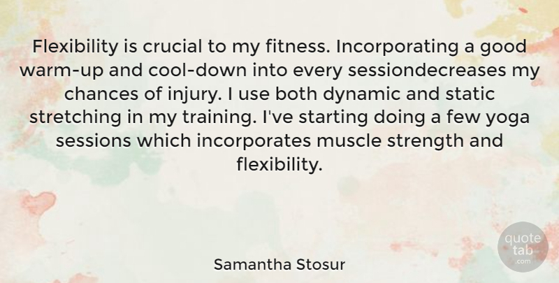Samantha Stosur Quote About Yoga, Training, Use: Flexibility Is Crucial To My...