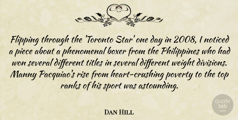 Dan Hill Quote About Boxer, Flipping, Noticed, Phenomenal, Piece: Flipping Through The Toronto Star...