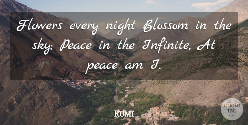 Rumi Quote About Flower, Night, Sky: Flowers Every Night Blossom In...