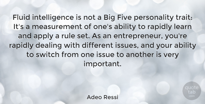 Adeo Ressi Quote About Apply, Five, Fluid, Intelligence, Issue: Fluid Intelligence Is Not A...