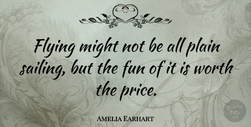 Amelia Earhart Quote About Travel, Fun, Challenges: Flying Might Not Be All...