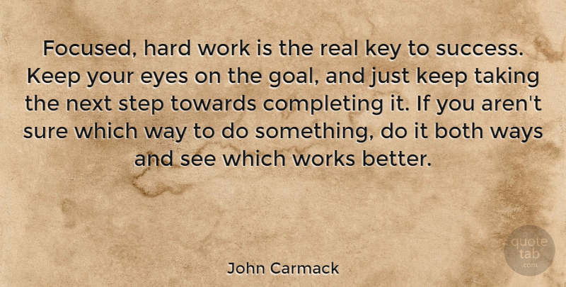 John Carmack Quote About Inspirational, Success, Real: Focused Hard Work Is The...
