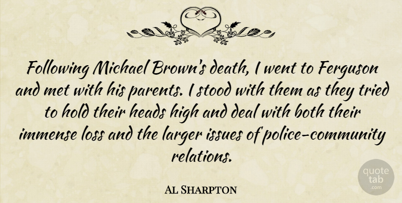 Al Sharpton Quote About Both, Deal, Death, Ferguson, Following: Following Michael Browns Death I...