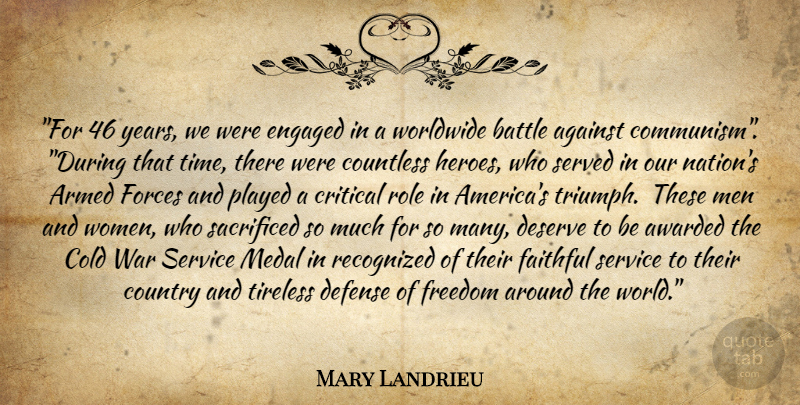 Mary Landrieu Quote About Country, War, Hero: For 46 Years We Were...