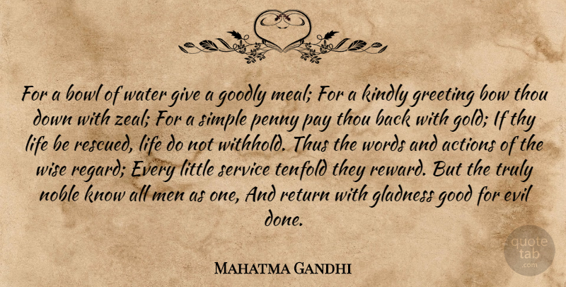 Mahatma Gandhi Quote About Wise, Simple, Men: For A Bowl Of Water...