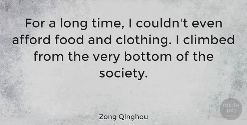 Zong Qinghou Quote About Long, Bottom, Clothings: For A Long Time I...