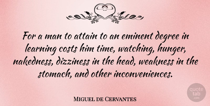 Miguel de Cervantes Quote About Inspirational, Funny, Graduation: For A Man To Attain...