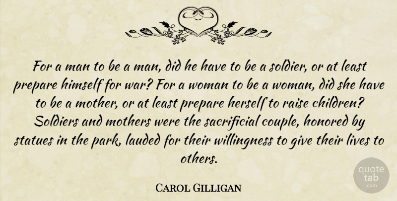Carol Gilligan Quote About Mother, Children, Couple: For A Man To Be...
