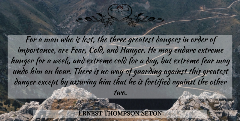 Ernest Thompson Seton Quote About Men, Order, Two: For A Man Who Is...