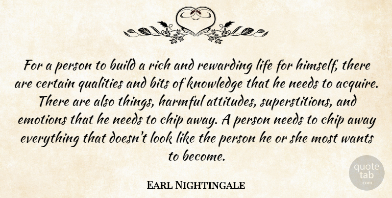 Earl Nightingale Quote About Attitude, Night, Quality: For A Person To Build...