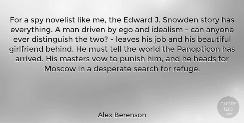 Alex Berenson Quote About Anyone, Desperate, Driven, Edward, Heads: For A Spy Novelist Like...
