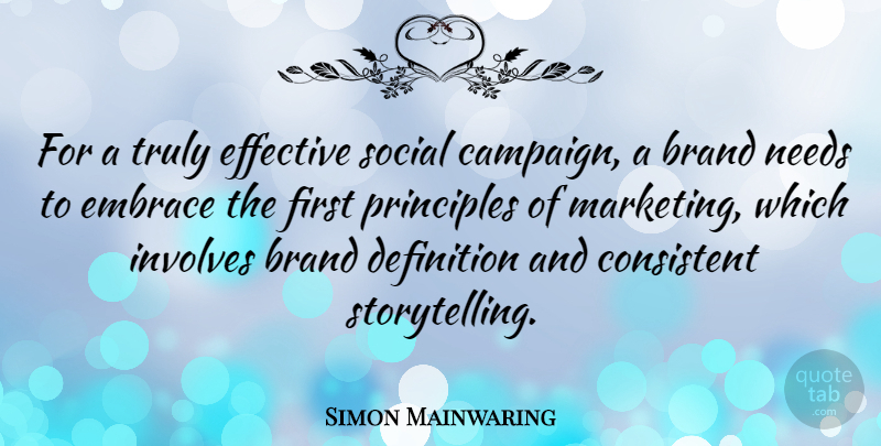Simon Mainwaring Quote About Marketing, Campaigns, Definitions: For A Truly Effective Social...