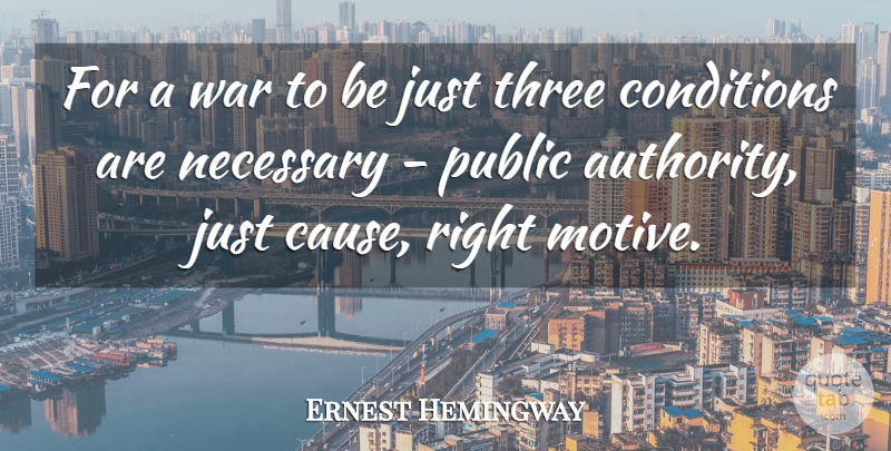 Ernest Hemingway Quote About Peace, War, Military: For A War To Be...