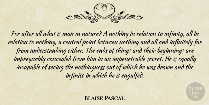 Blaise Pascal Quote About Nature, Time, Men: For After All What Is...