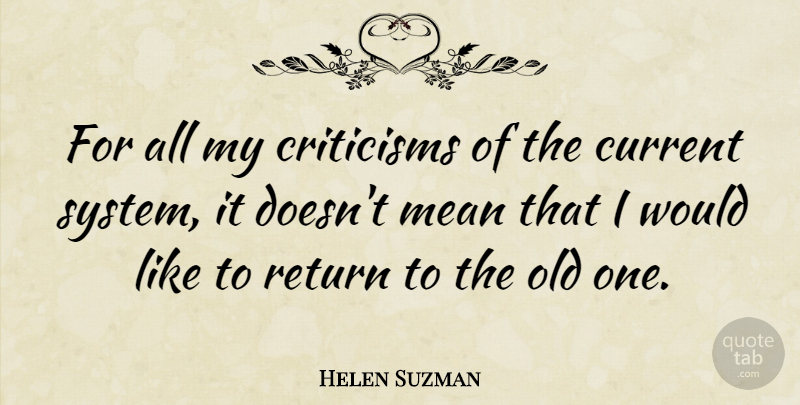 Helen Suzman Quote About Criticisms: For All My Criticisms Of...
