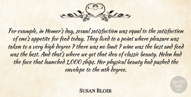 Susan Bloir Quote About Appetite, Beauty, Best, Classic, Degree: For Example In Homers Day...