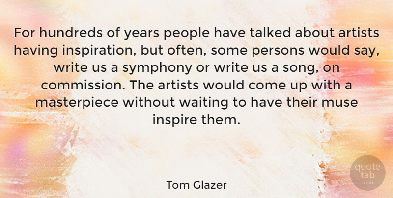 Tom Glazer Quote About Song, Moving, Inspiration: For Hundreds Of Years People...