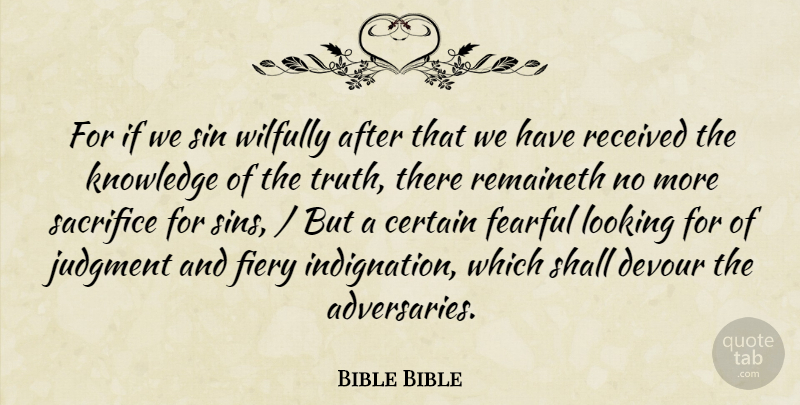 Bible Bible Quote About Certain, Devour, Fearful, Fiery, Judgment: For If We Sin Wilfully...