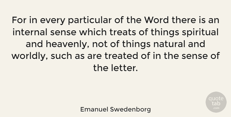 Emanuel Swedenborg Quote About Spiritual, Letters, Natural: For In Every Particular Of...