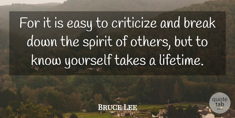 Bruce Lee Quote About Inspirational, Motivational, Spirit: For It Is Easy To...