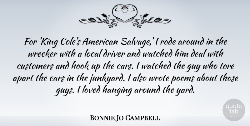 Bonnie Jo Campbell Quote About Love, Kings, Car: For King Coles American Salvage...