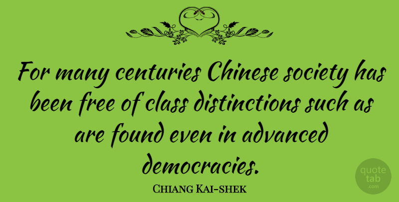 Chiang Kai-shek Quote About Advanced, Centuries, Chinese, Found, Society: For Many Centuries Chinese Society...