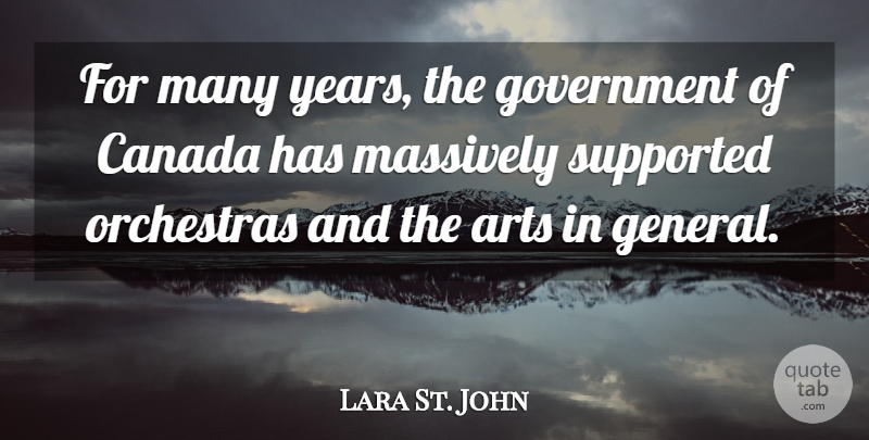 Lara St. John Quote About Art, Years, Government: For Many Years The Government...