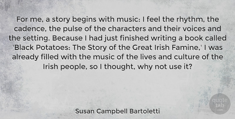 Susan Campbell Bartoletti Quote About Begins, Book, Characters, Filled, Finished: For Me A Story Begins...