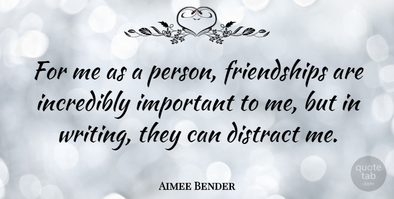Aimee Bender Quote About undefined: For Me As A Person...