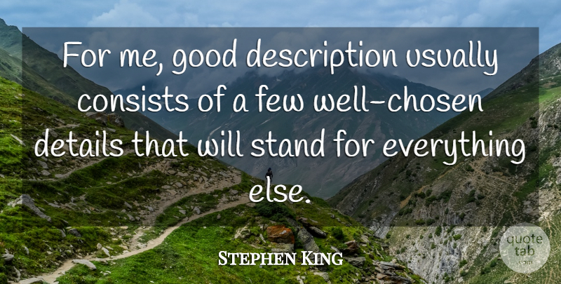 Stephen King Quote About Writing, Details, Description: For Me Good Description Usually...