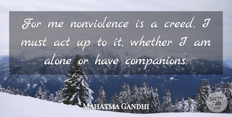 Mahatma Gandhi Quote About Creeds, Companion, Nonviolence: For Me Nonviolence Is A...