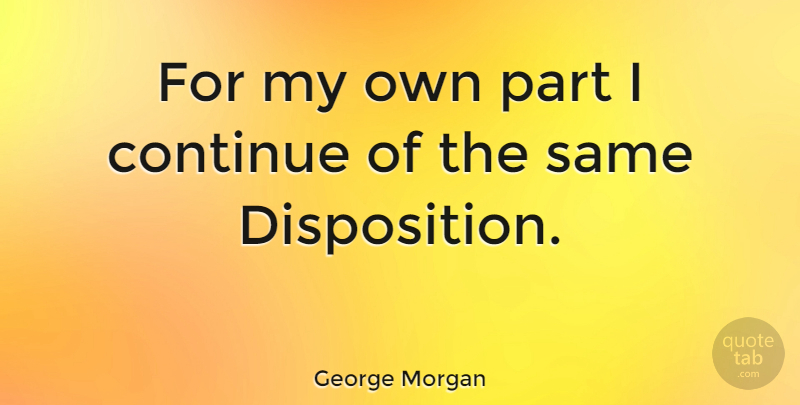 George Morgan Quote About American Musician: For My Own Part I...