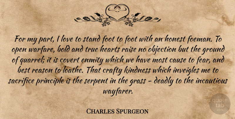 Charles Spurgeon Quote About Kindness, Heart, Sacrifice: For My Part I Love...