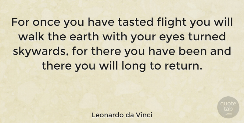 Leonardo da Vinci Quote About Inspirational, Life, Motivational: For Once You Have Tasted...