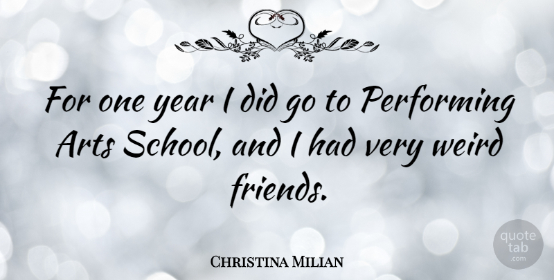 Christina Milian Quote About Art, School, Years: For One Year I Did...